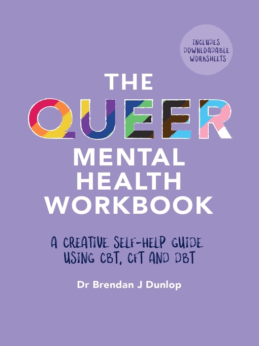 Title details for The Queer Mental Health Workbook by Dr. Brendan J. Dunlop - Available
